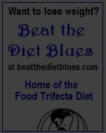 BeattheDietBlues.com ... Home of the Food Trifecta Diet